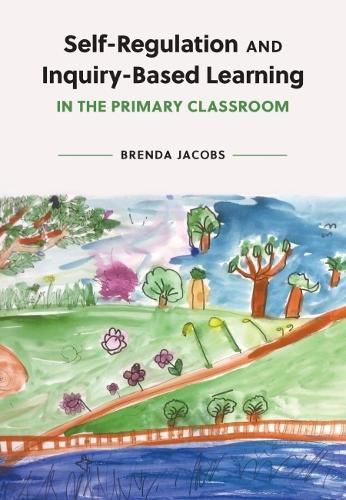 Cover image for Self-Regulation and Inquiry-Based Learning in the Primary Classroom
