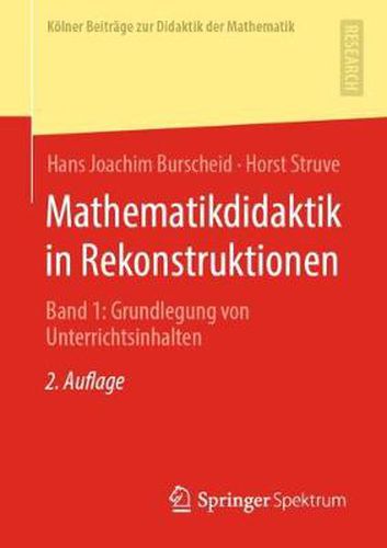 Cover image for Mathematikdidaktik in Rekonstruktionen: Band 1:  Grundlegung von Unterrichtsinhalten