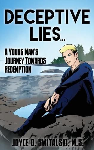 Cover image for Deceptive Lies...: A Young Man's Journey Towards Redemption