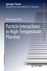 Cover image for Particle Interactions in High-Temperature Plasmas