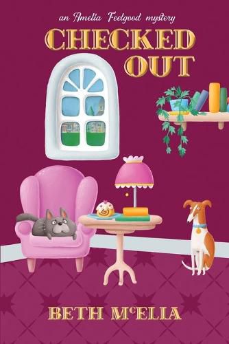 Cover image for Checked Out: An Amelia Feelgood Mystery