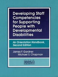 Cover image for Developing Staff Competencies for Supporting People with Developmental Disabilities: An Orientation Handbook