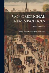 Cover image for Congressional Reminiscences