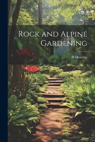 Cover image for Rock and Alpine Gardening