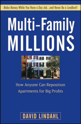 Cover image for Multi-family Millions: How Anyone Can Reposition Apartments for Big Profits