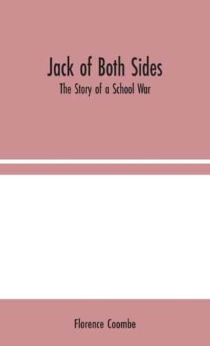 Cover image for Jack of Both Sides: The Story of a School War