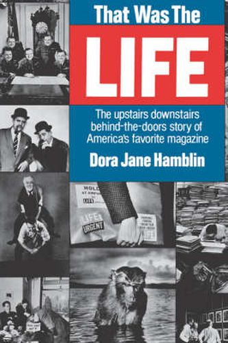 Cover image for That Was the Life: The Upstairs Downstairs Story of America's Favorite Magazine