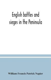 Cover image for English battles and sieges in the Peninsula