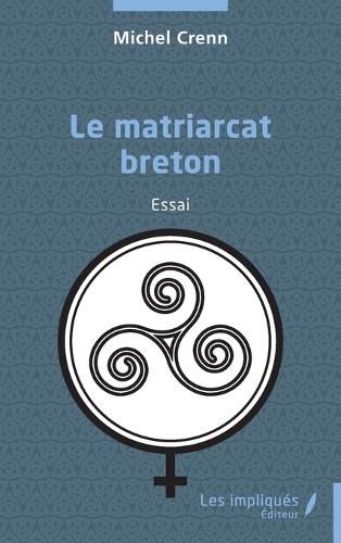 Cover image for Le matriarcat breton