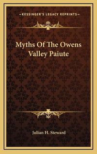 Cover image for Myths of the Owens Valley Paiute