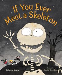Cover image for If You Ever Meet a Skeleton