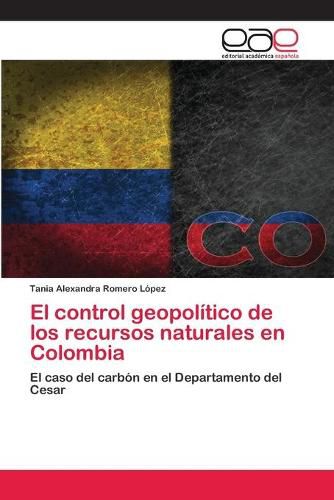 Cover image for El control geopolitico de los recursos naturales en Colombia