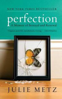 Cover image for Perfection: A Memoir of Betrayal and Renewal
