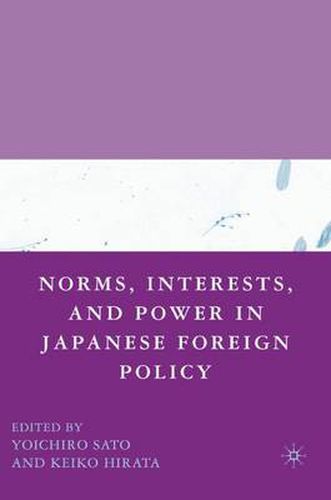 Cover image for Norms, Interests, and Power in Japanese Foreign Policy
