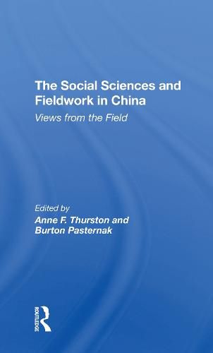 The Social Sciences and Fieldwork in China: Views from the Field