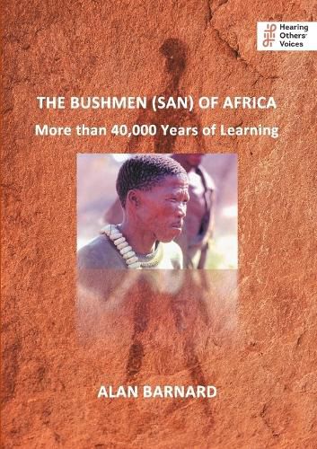 Cover image for The Bushmen (San) of Africa: More than 40,000 Years of Learning