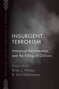 Cover image for Insurgent Terrorism: Intergroup Relationships and the Killing of Civilians