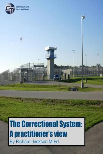 The Correctional System: A Practitioner's View