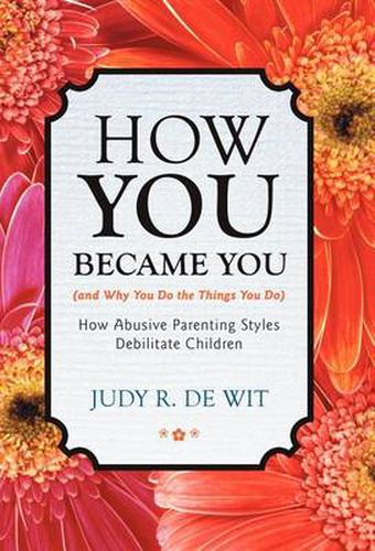 Cover image for How You Became You (and Why You Do the Things You Do)