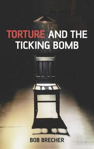 Cover image for Torture and the Ticking Bomb