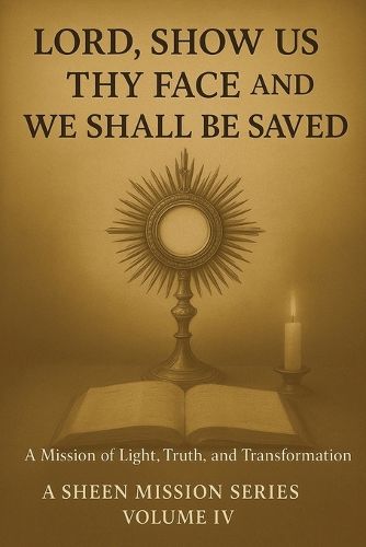 Cover image for Lord, Show Us Thy Face and We Shall Be Saved