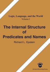 Cover image for The Internal Structure of Predicates and Names