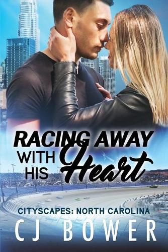 Cover image for Racing Away With His Heart: CityScapes: North Carolina