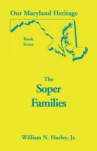 Cover image for Our Maryland Heritage, Book 7: The Soper Family