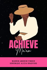 Cover image for Achieve-Ma'am