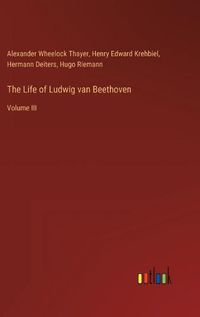 Cover image for The Life of Ludwig van Beethoven