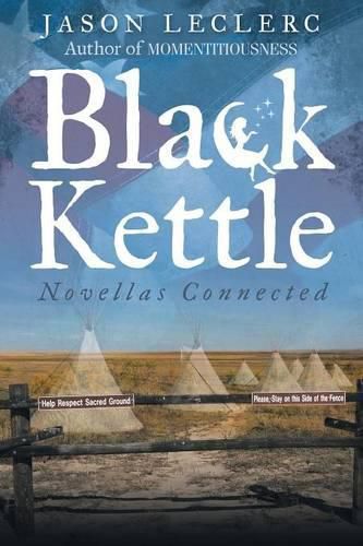 Cover image for Black Kettle: Novellas Connected