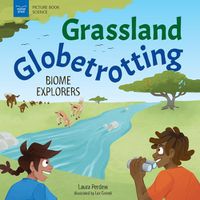 Cover image for Grassland Globetrotting: Biome Explorers