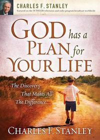 Cover image for God Has a Plan for Your Life: The Discovery that Makes All the Difference