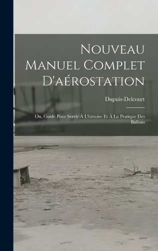 Cover image for Nouveau Manuel Complet D'aerostation