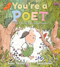 Cover image for You're a Poet: Ways to Start Writing Poems