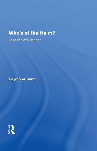 Cover image for Who's at the Helm?: Lessons of Lebanon