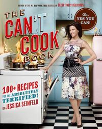Cover image for The Can't Cook Book: Recipes for the Absolutely Terrified!