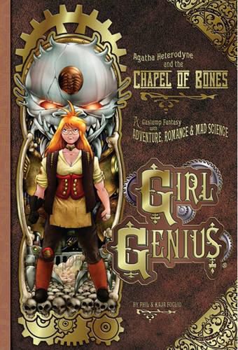 Girl Genius: A Gaslamp Fantasy with Adventure, Romance & Mad Science