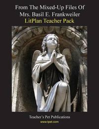 Cover image for Litplan Teacher Pack: From the Mixed-Up Files of Mrs. Basil E. Frankweiler