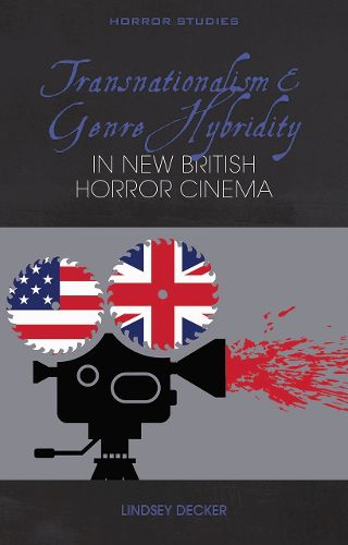 Cover image for Transnationalism and Genre Hybridity in New British Horror Cinema