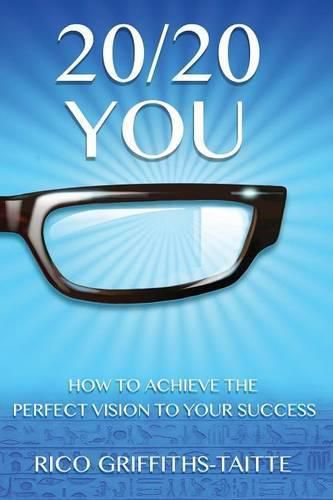 Cover image for 20/20 You: How to Achieve the Perfect Vision to Your Success