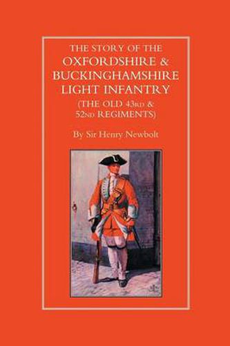 Cover image for Story of the Oxfordshire and Buckinghamshire Light Infantry (The Old 43rd and 52nd Regiments)