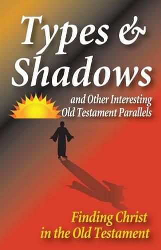 Cover image for Types and Shadows and Interesting Old Testament Parallels