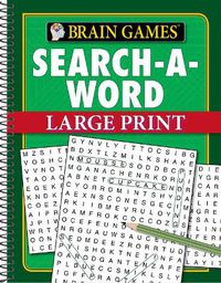 Cover image for Brain Games - Search-A-Word - Large Print (96 Pages)