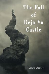 Cover image for The Fall of Deja Vu Castle