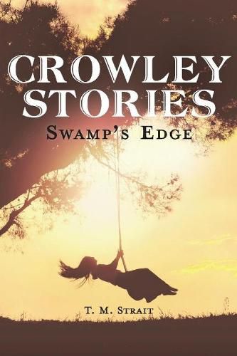 Cover image for Crowley Stories: Swamp's Edge