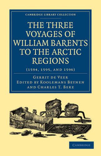 Cover image for Three Voyages of William Barents to the Arctic Regions (1594, 1595, and 1596)