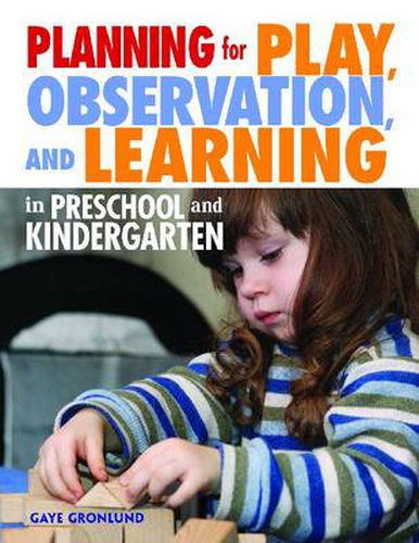 Cover image for Planning for Play, Observation and Learning in Preschool and Kindergarten