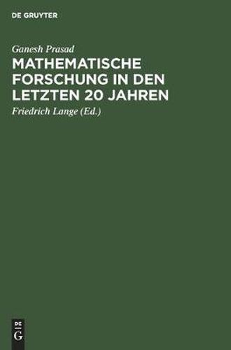 Cover image for Mathematische Forschung in Den Letzten 20 Jahren: Rede Gehalten Am 31. Januar 1921 VOR Der Mathematischen Gesellschaft Benares