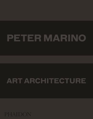 Peter Marino: Art Architecture